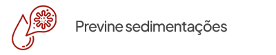 Previne sedimentações